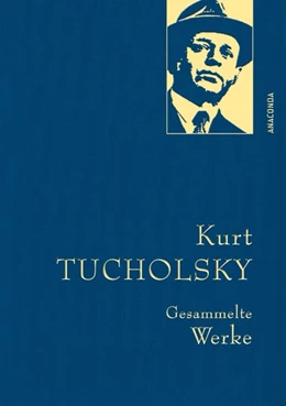 Abbildung von Tucholsky / Landgraf | Kurt Tucholsky - Gesammelte Werke | 1. Auflage | 2018 | beck-shop.de