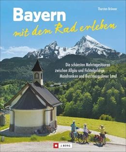 Abbildung von Brönner | Bayern mit dem Rad erleben | 1. Auflage | 2020 | beck-shop.de