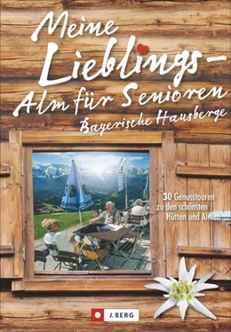 Abbildung von Bahnmüller / Meier | Meine Lieblings-Alm für Senioren Bayerische Hausberge | 1. Auflage | 2018 | beck-shop.de