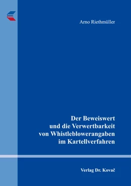 Abbildung von Riethmüller | Der Beweiswert und die Verwertbarkeit von Whistleblowerangaben im Kartellverfahren | 1. Auflage | 2018 | 401 | beck-shop.de