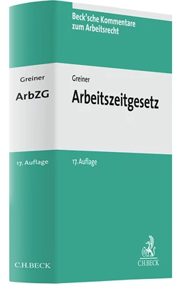 Abbildung von Greiner / Tiedemann | Arbeitszeitgesetz: ArbZG | 17. Auflage | 2025 | Band 7 | beck-shop.de
