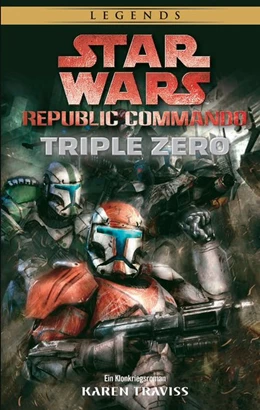 Abbildung von Traviss | Star Wars: Republic Commando: Triple Zero (Neuausgabe) | 1. Auflage | 2018 | beck-shop.de