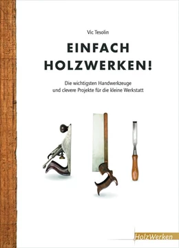 Abbildung von Einfach Holzwerken! | 1. Auflage | 2017 | beck-shop.de