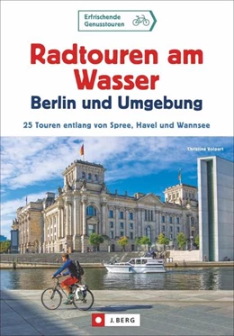 Abbildung von Volpert | Radtouren am Wasser Berlin und Umgebung | 1. Auflage | 2018 | beck-shop.de