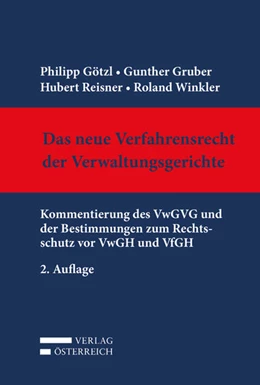 Abbildung von Götzl / Gruber | Das neue Verfahrensrecht der Verwaltungsgerichte | 2. Auflage | 2017 | beck-shop.de