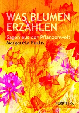 Abbildung von Fuchs | Was Blumen erzählen | 1. Auflage | 2018 | beck-shop.de