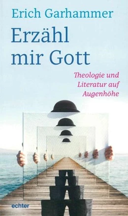 Abbildung von Garhammer | Erzähl mir Gott | 1. Auflage | 2018 | beck-shop.de