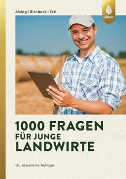 Abbildung von Alsing / Ertl | 1000 Fragen für junge Landwirte | 18. Auflage | 2018 | beck-shop.de