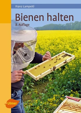 Abbildung von Lampeitl | Bienen halten | 8. Auflage | 2018 | beck-shop.de