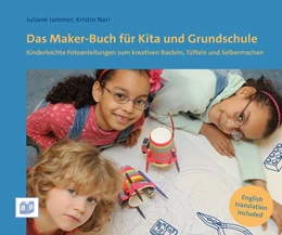 Abbildung von Jammer / Narr | Das Maker-Buch für Kita und Grundschule | 1. Auflage | 2018 | beck-shop.de