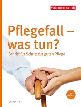 Abbildung von Frey | Pflegefall - was tun? | 2. Auflage | 2018 | beck-shop.de