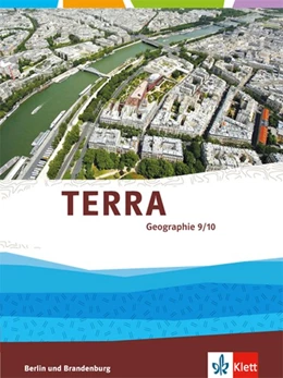 Abbildung von TERRA Geographie 9/10. Ausgabe für Berlin und Brandenburg. Schülerbuch Klasse 9/10 | 1. Auflage | 2018 | beck-shop.de