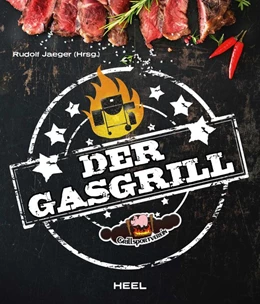 Abbildung von Jaeger | Der Gasgrill | 1. Auflage | 2018 | beck-shop.de