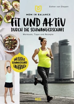 Abbildung von Diepen | Mom in Balance: Fit und aktiv durch die Schwangerschaft | 1. Auflage | 2018 | beck-shop.de