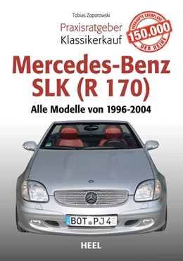 Abbildung von Zoporowski | Praxisratgeber Klassikerkauf Mercedes-Benz SLK (R 170) | 1. Auflage | 2018 | beck-shop.de