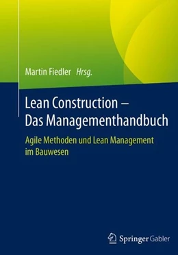 Abbildung von Fiedler | Lean Construction - Das Managementhandbuch | 1. Auflage | 2017 | beck-shop.de