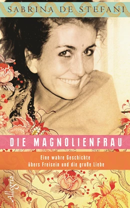 Abbildung von de Stefani | Die Magnolienfrau | 1. Auflage | 2018 | beck-shop.de