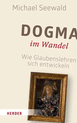 Abbildung von Seewald | Dogma im Wandel | 1. Auflage | 2018 | beck-shop.de