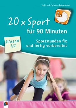 Abbildung von Reinschmidt | 20 x Sport für 90 Minuten - Klasse 1/2 | 1. Auflage | 2018 | beck-shop.de