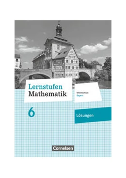 Abbildung von Siebert | Lernstufen Mathematik 6. Jahrgangsstufe - Mittelschule Bayern - Lösungen zum Schülerbuch | 1. Auflage | 2018 | beck-shop.de