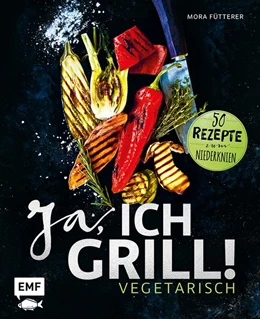 Abbildung von Fütterer | Ja, ich grill! - Vegetarisch | 1. Auflage | 2018 | beck-shop.de