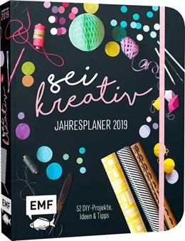 Abbildung von Sei kreativ! Jahresplaner 2019 - 52 DIY-Projekte, Ideen und Tipps | 1. Auflage | 2018 | beck-shop.de