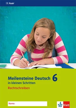 Abbildung von Meilensteine Deutsch in kleinen Schritten. Rechtschreiben 6. Schuljahr. Ausgabe ab 2016 | 1. Auflage | 2018 | beck-shop.de