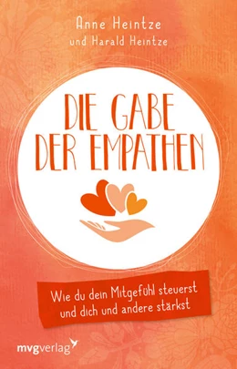 Abbildung von Heintze / Hummer | Die Gabe der Empathen | 1. Auflage | 2018 | beck-shop.de