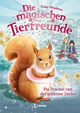 Abbildung von Meadows | Die magischen Tierfreunde - Pia Puschel und der geheime Zauber | 1. Auflage | 2018 | beck-shop.de