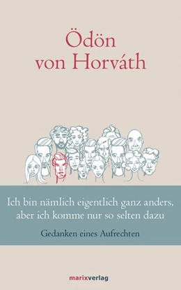 Abbildung von Horváth / Schloss | Ich bin nämlich eigentlich ganz anders, aber ich komme nur so selten dazu | 1. Auflage | 2018 | beck-shop.de