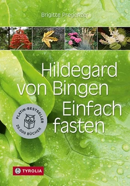 Abbildung von Pregenzer | Hildegard von Bingen. Einfach fasten | 1. Auflage | 2018 | beck-shop.de