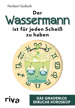 Abbildung von Golluch | Der Wassermann ist für jeden Scheiß zu haben | 1. Auflage | 2018 | beck-shop.de