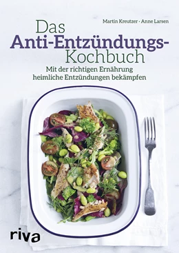 Abbildung von Kreutzer / Larsen | Das Anti-Entzündungs-Kochbuch | 1. Auflage | 2018 | beck-shop.de