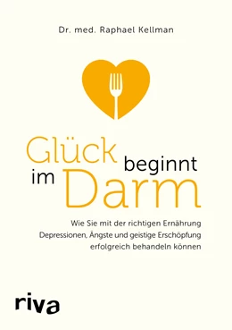 Abbildung von Kellman | Glück beginnt im Darm | 1. Auflage | 2018 | beck-shop.de