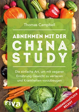 Abbildung von Campbell | Abnehmen mit der China Study® | 1. Auflage | 2018 | beck-shop.de