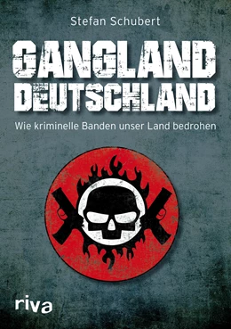 Abbildung von Schubert | Gangland Deutschland | 1. Auflage | 2018 | beck-shop.de