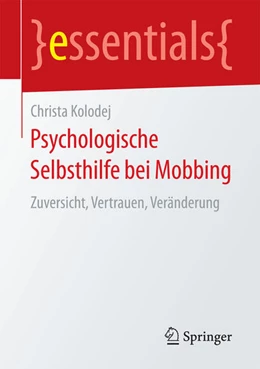 Abbildung von Kolodej | Psychologische Selbsthilfe bei Mobbing | 1. Auflage | 2017 | beck-shop.de