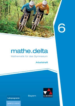 Abbildung von Eisentraut / Leeb | mathe.delta Bayern AH 6 | 1. Auflage | 2018 | beck-shop.de