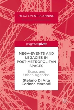 Abbildung von Di Vita / Morandi | Mega-Events and Legacies in Post-Metropolitan Spaces | 1. Auflage | 2017 | beck-shop.de