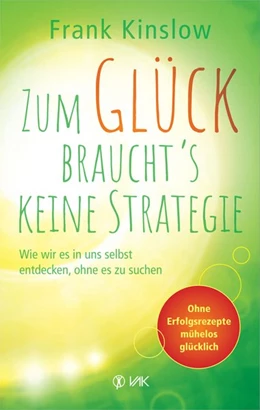 Abbildung von Kinslow | Zum Glück braucht's keine Strategie | 1. Auflage | 2018 | beck-shop.de