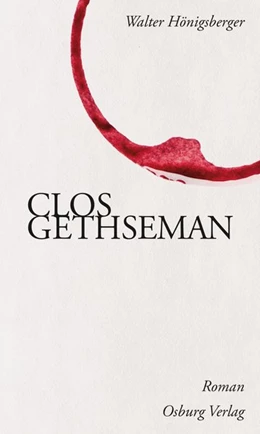 Abbildung von Hönigsberger | Clos Gethseman | 1. Auflage | 2018 | beck-shop.de