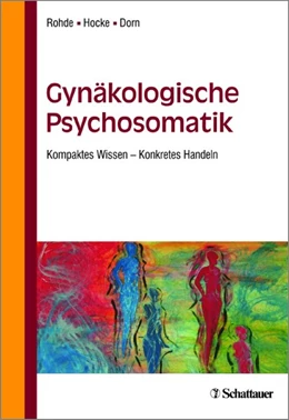 Abbildung von Rohde / Hocke | Psychosomatik in der Gynäkologie | 1. Auflage | 2017 | beck-shop.de
