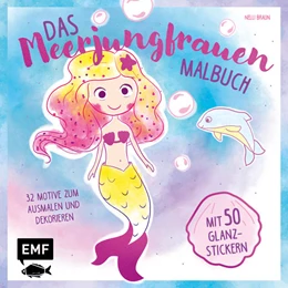 Abbildung von Das Meerjungfrauen-Malbuch mit 50 Glanz-Stickern | 1. Auflage | 2018 | beck-shop.de