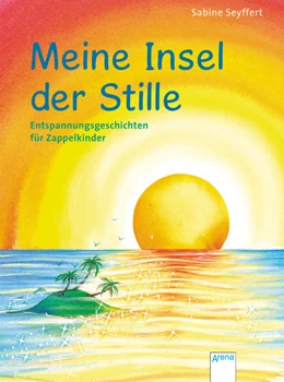 Abbildung von Seyffert | Meine Insel der Stille. Entspannungsgeschichten für Zappelkinder | 1. Auflage | 2018 | beck-shop.de