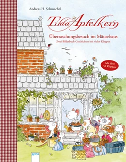 Abbildung von Schmachtl | Tilda Apfelkern. Überraschungsbesuch im Mäusehaus. Zwei Bilderbuch-Geschichten mit vielen Klappen | 1. Auflage | 2018 | beck-shop.de