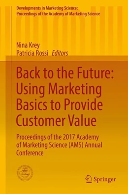 Abbildung von Krey / Rossi | Back to the Future: Using Marketing Basics to Provide Customer Value | 1. Auflage | 2017 | beck-shop.de