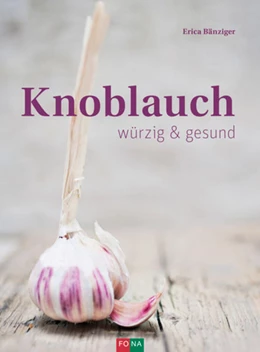 Abbildung von Bänziger | Knoblauch | 1. Auflage | 2017 | beck-shop.de