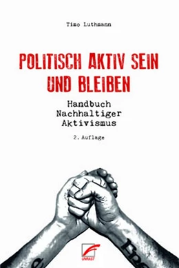 Abbildung von Luthmann | Politisch aktiv sein und bleiben | 3. Auflage | 2018 | beck-shop.de