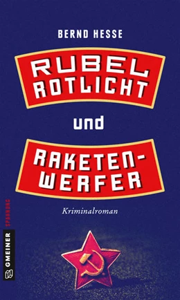 Abbildung von Hesse | Rubel, Rotlicht und Raketenwerfer | 1. Auflage | 2018 | beck-shop.de