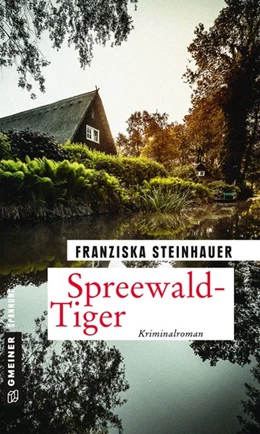 Abbildung von Steinhauer | Spreewald-Tiger | 1. Auflage | 2018 | beck-shop.de